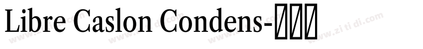 Libre Caslon Condens字体转换